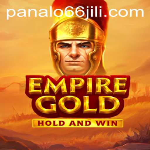 EmpireGold: Unveiling the Legendary Saga with PANALO66